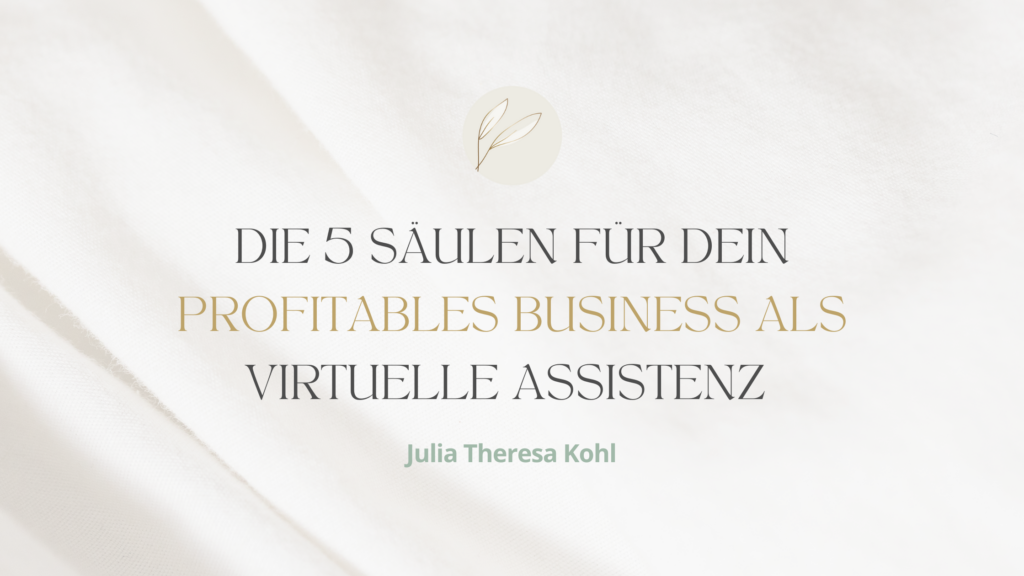 Die 5 Säulen Für Dein Profitables Business Als Virtuelle Assistenz